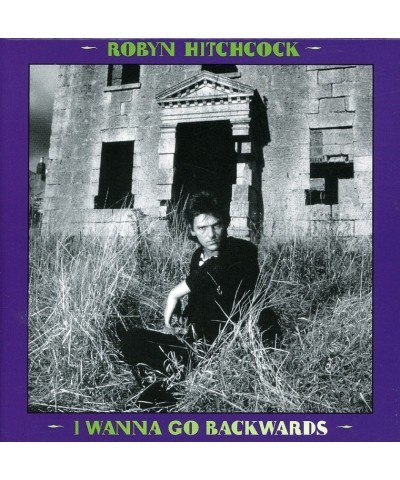 Robyn Hitchcock I WANNA GO BACKWARDS CD $18.46 CD