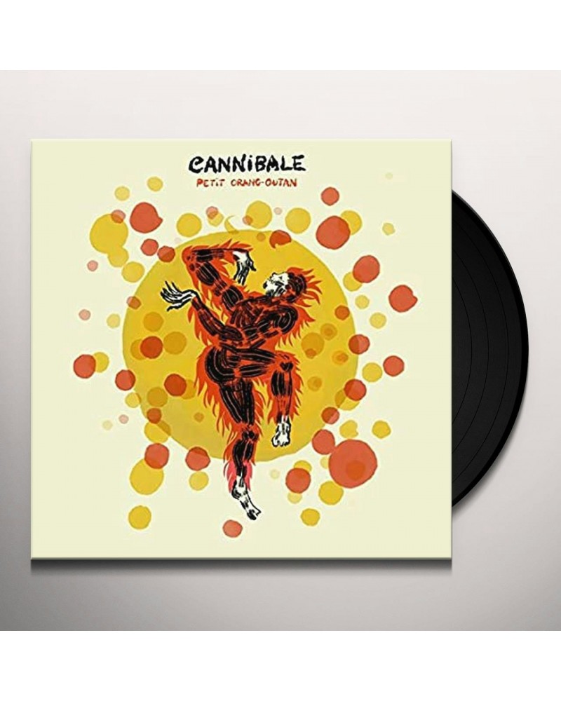 CANNIBALE PETIT ORAN-OUTAN Vinyl Record $6.11 Vinyl