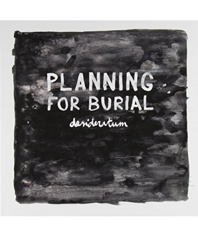 Planning For Burial DESIDERATUM CD $6.08 CD