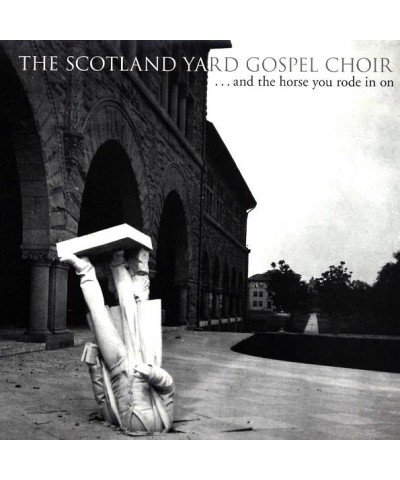 The Scotland Yard Gospel Choir LP - And The Horse You Rode In On (incl. mp3) (Vinyl) $11.05 Vinyl