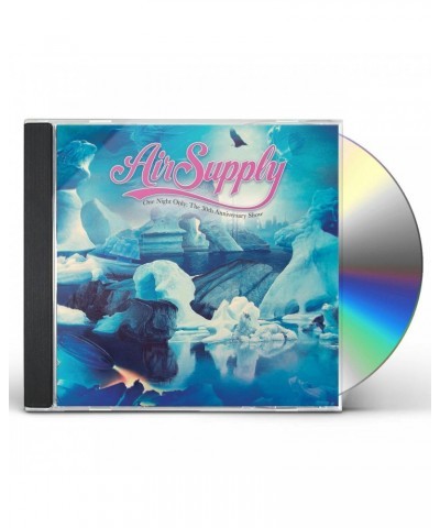 Air Supply ONE NIGHT ONLY - THE 30TH ANNIVERSARY SHOW CD $5.27 CD