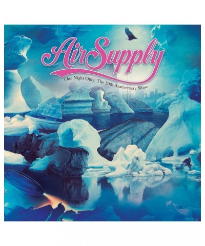 Air Supply ONE NIGHT ONLY - THE 30TH ANNIVERSARY SHOW CD $5.27 CD