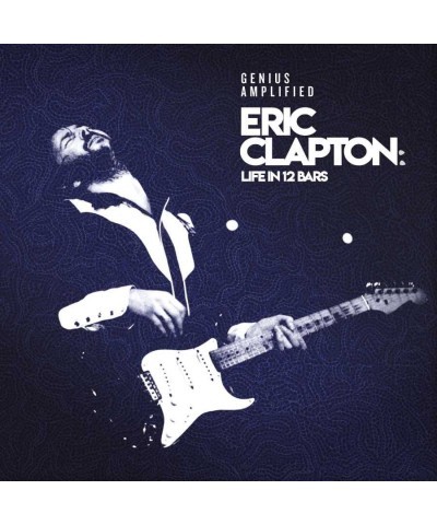 Eric Clapton LIFE IN 12 BARS (4 LP) Vinyl Record $34.95 Vinyl