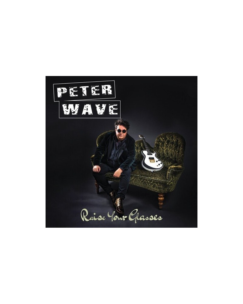 Peter Wave RAISE YOUR GLASSES CD $6.29 CD