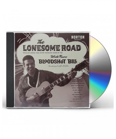 Bloodshot Bill LONESOME ROAD CD $6.97 CD