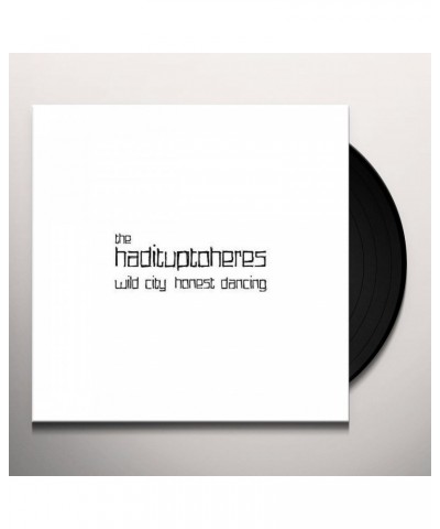 The Hadituptoheres WILD CITY HONEST DANCING Vinyl Record $5.11 Vinyl