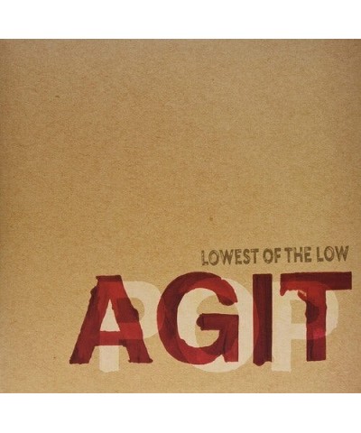 Lowest of the Low AGITPOP CD $4.76 CD