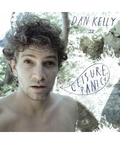 Dan Kelly Leisure Panic Vinyl Record $12.48 Vinyl