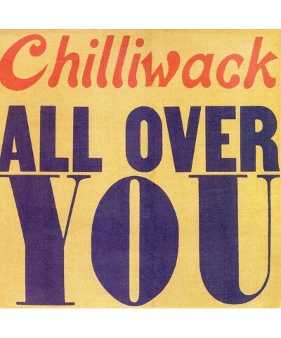 Chilliwack ALL OVER YOU CD $8.20 CD