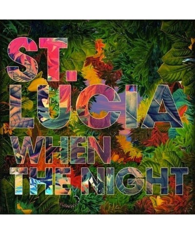 St. Lucia WHEN THE NIGHT (2LP/DL CARD) Vinyl Record $11.92 Vinyl