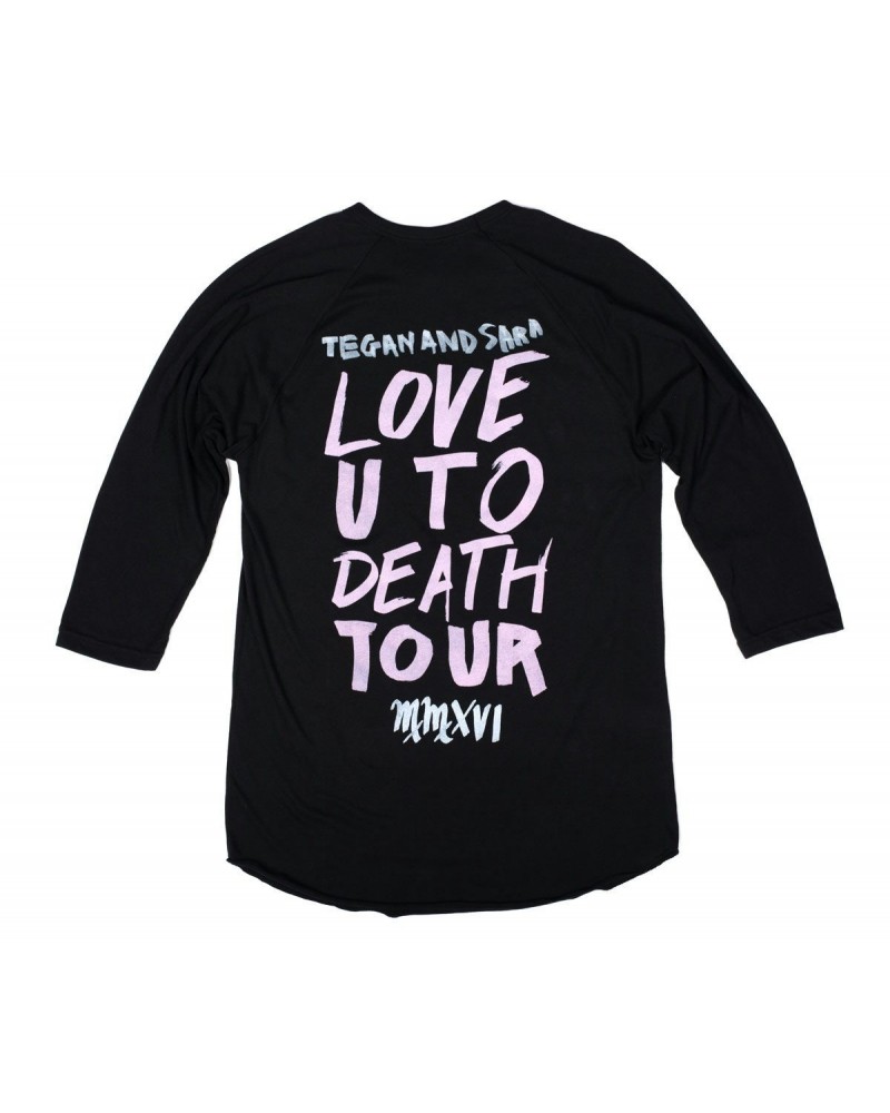 Tegan and Sara Love You To Death Tour Raglan $13.30 Shirts