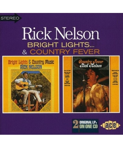 Ricky Nelson BRIGHT LIGHTS & COUNTRY MUSIC / COUNTRY FEVER CD $6.37 CD