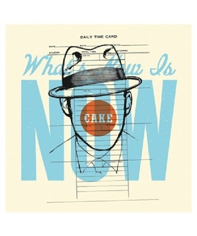 CAKE WHAT'S NOW IS NOW Vinyl Record $3.19 Vinyl