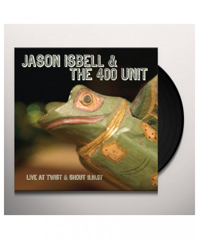 Jason Isbell and the 400 Unit LIVE FROM TWIST & SHOUT 11.16.07 Vinyl Record $3.75 Vinyl