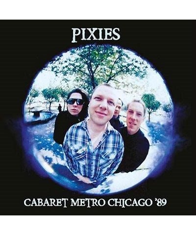 Pixies LP - Cabaret Metro Chicago '89 (White 180G Vinyl) $17.57 Vinyl