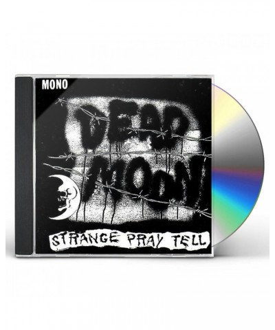 Dead Moon STRANGE PRAY TELL CD $5.05 CD