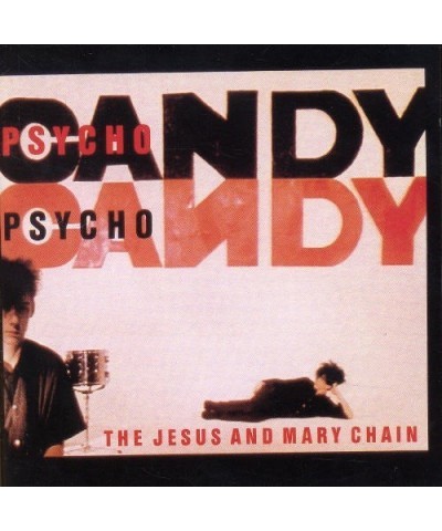 The Jesus and Mary Chain PSYCHO CANDY CD $6.39 CD