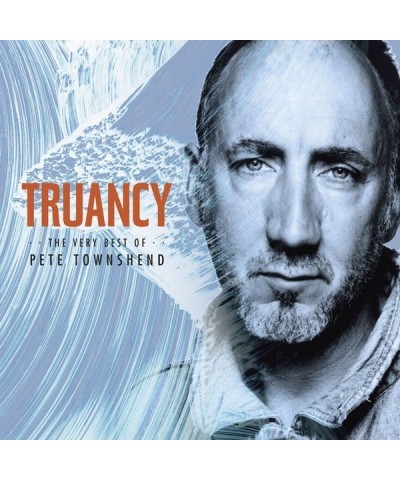 Pete Townshend TRUANCY: THE VERY BEST OF PETE TOWNSHEND CD $5.05 CD