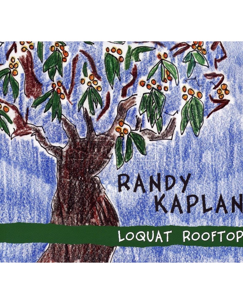 Randy Kaplan LOQUAT ROOFTOP CD $7.52 CD