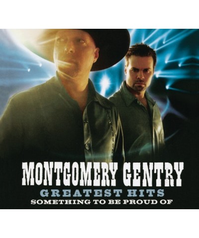 Montgomery Gentry GREATEST HITS: SOMETHING TO BE PROUD OF CD $6.85 CD