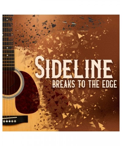 Sideline BREAKS TO THE EDGE CD $5.40 CD