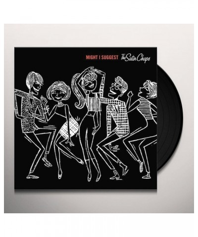 The Satin Chaps Might I Suggest the Satin Chaps Vinyl Record $11.51 Vinyl