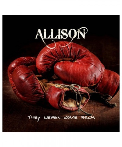 Allison They Never Come Back CD $6.20 CD