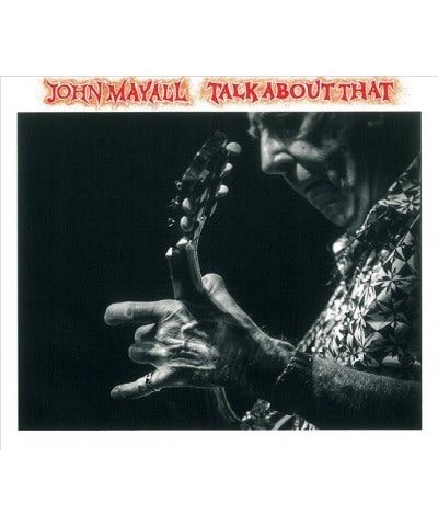 John Mayall Talk About That CD $5.35 CD