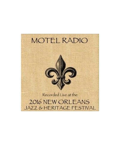 Motel Radio LIVE AT JAZZFEST 2016 CD $7.59 CD